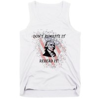 DonT Rewrite It Tank Top