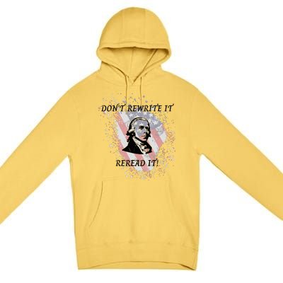 DonT Rewrite It Premium Pullover Hoodie