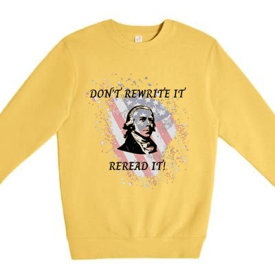 DonT Rewrite It Premium Crewneck Sweatshirt