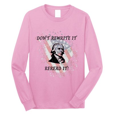 DonT Rewrite It Long Sleeve Shirt