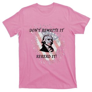 DonT Rewrite It T-Shirt