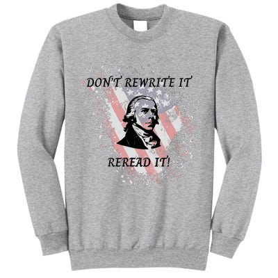 DonT Rewrite It Sweatshirt