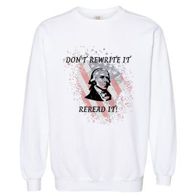 DonT Rewrite It Garment-Dyed Sweatshirt