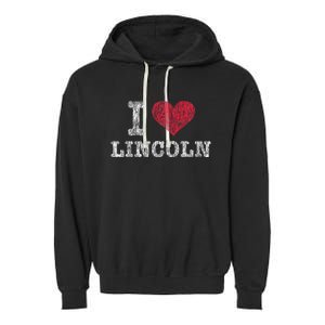 Distressed Retro I Love Lincoln Souvenir Garment-Dyed Fleece Hoodie