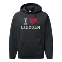 Distressed Retro I Love Lincoln Souvenir Performance Fleece Hoodie