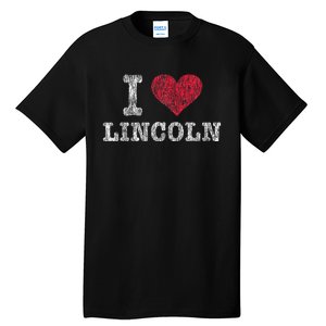 Distressed Retro I Love Lincoln Souvenir Tall T-Shirt