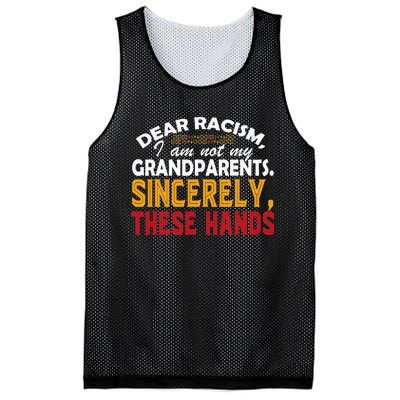 Dear Racism I Am Not My Grandparents Feminist Black History Mesh Reversible Basketball Jersey Tank