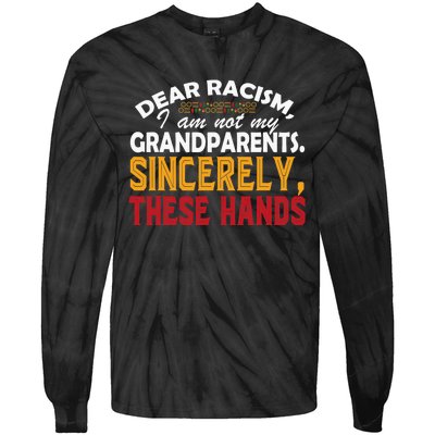 Dear Racism I Am Not My Grandparents Feminist Black History Tie-Dye Long Sleeve Shirt