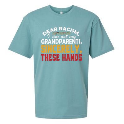 Dear Racism I Am Not My Grandparents Feminist Black History Sueded Cloud Jersey T-Shirt