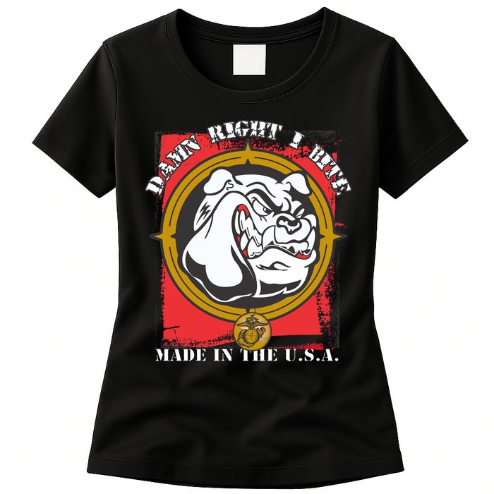 Damn Right I Bite Made In The USA Dog Womens T-Shirt