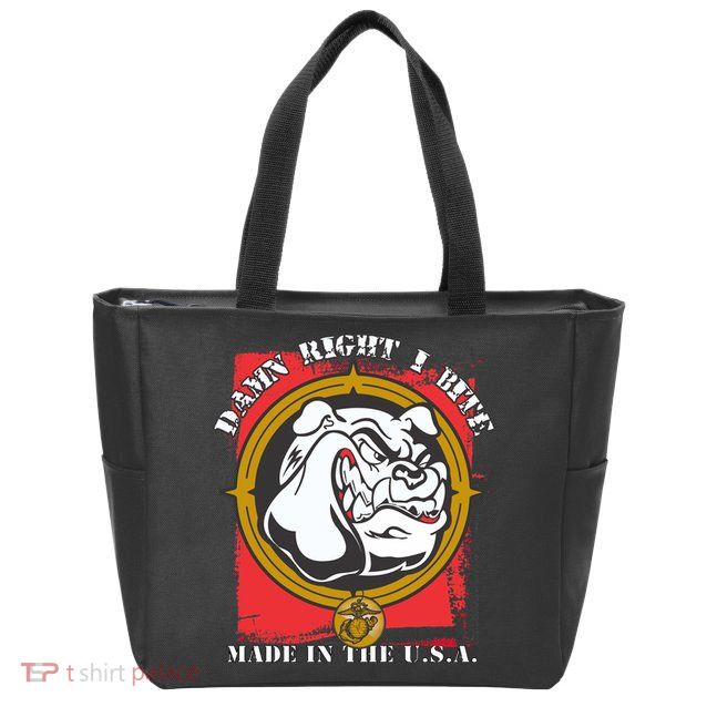 Damn Right I Bite Made In The USA Dog Zip Tote Bag