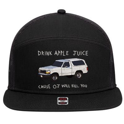 Drink Apple Juice Cause OJ Will Kill You 7 Panel Mesh Trucker Snapback Hat