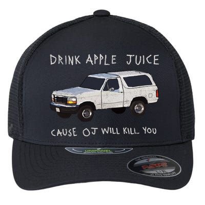Drink Apple Juice Cause OJ Will Kill You Flexfit Unipanel Trucker Cap