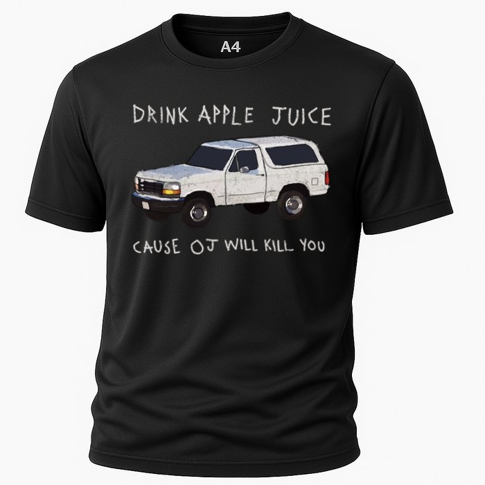 Drink Apple Juice Cause OJ Will Kill You Cooling Performance Crew T-Shirt