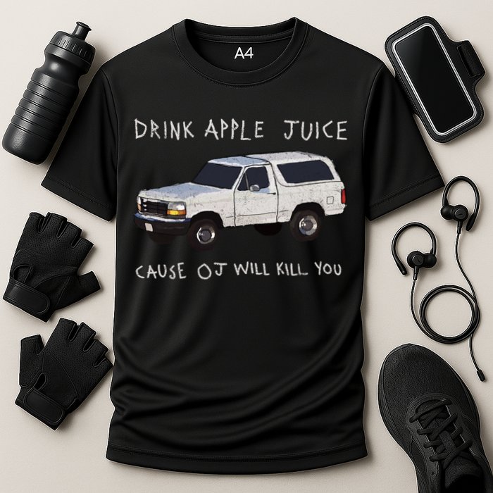 Drink Apple Juice Cause OJ Will Kill You Cooling Performance Crew T-Shirt