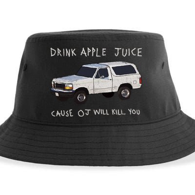 Drink Apple Juice Cause OJ Will Kill You Sustainable Bucket Hat