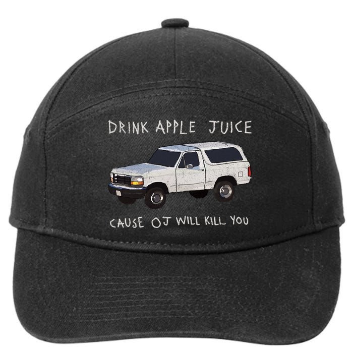 Drink Apple Juice Cause OJ Will Kill You 7-Panel Snapback Hat