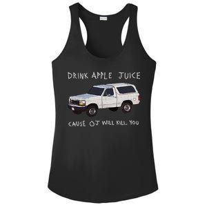 Drink Apple Juice Cause OJ Will Kill You Ladies PosiCharge Competitor Racerback Tank