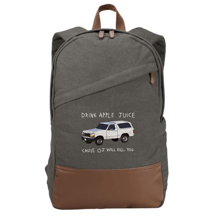 Drink Apple Juice Cause OJ Will Kill You Cotton Canvas Backpack