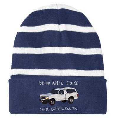 Drink Apple Juice Cause OJ Will Kill You Striped Beanie with Solid Band