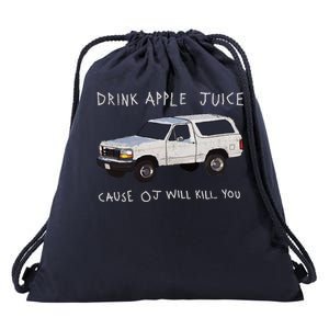 Drink Apple Juice Cause OJ Will Kill You Drawstring Bag