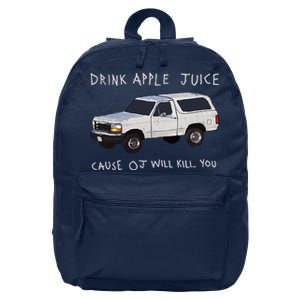 Drink Apple Juice Cause OJ Will Kill You 16 in Basic Backpack