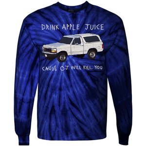 Drink Apple Juice Cause OJ Will Kill You Tie-Dye Long Sleeve Shirt