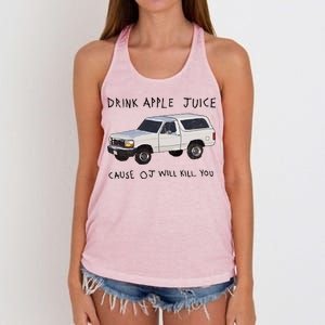 Drink Apple Juice Cause OJ Will Kill You Women's Knotted Racerback Tank