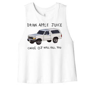 Drink Apple Juice Cause OJ Will Kill You Women's Racerback Cropped Tank