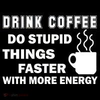 Drink Coffee Do Stupid Things Faster Backpack