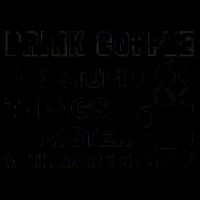 Drink Coffee Do Stupid Things Faster 16oz Travel Tumbler