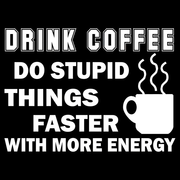 Drink Coffee Do Stupid Things Faster Baby Bodysuit