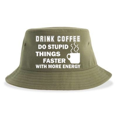 Drink Coffee Do Stupid Things Faster Sustainable Bucket Hat