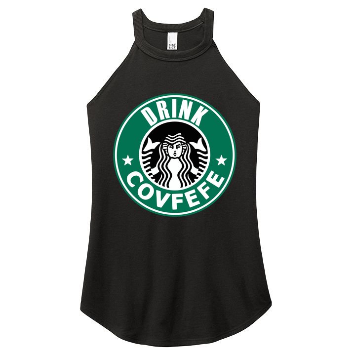 Drink Covfefe Funny Parody Logo Women's Perfect Tri Rocker Tank