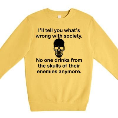 Drink From The Skull Of Your Enemies Premium Crewneck Sweatshirt