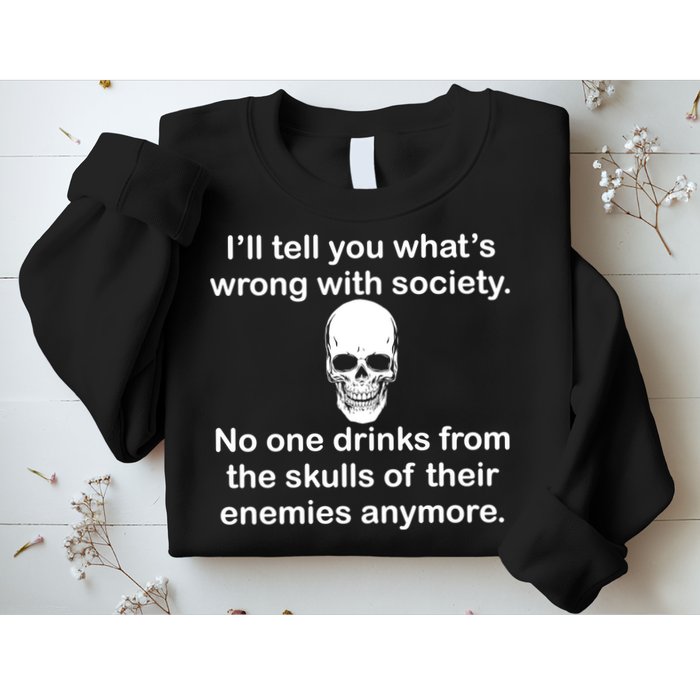 Drink From The Skull Of Your Enemies Sweatshirt