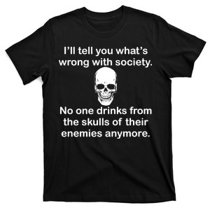 Drink From The Skull Of Your Enemies T-Shirt