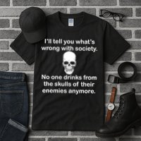 Drink From The Skull Of Your Enemies Tall T-Shirt
