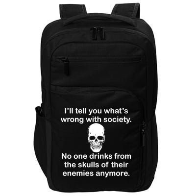 Drink From The Skull Of Your Enemies Impact Tech Backpack