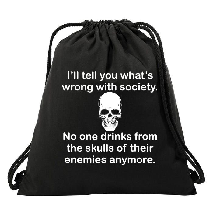 Drink From The Skull Of Your Enemies Drawstring Bag