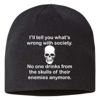 Drink From The Skull Of Your Enemies Sustainable Beanie