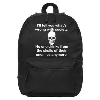 Drink From The Skull Of Your Enemies 16 in Basic Backpack
