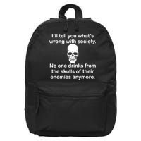 Drink From The Skull Of Your Enemies 16 in Basic Backpack