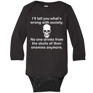 Drink From The Skull Of Your Enemies Baby Long Sleeve Bodysuit