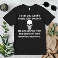 Drink From The Skull Of Your Enemies Premium T-Shirt
