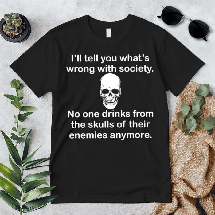 Drink From The Skull Of Your Enemies Premium T-Shirt