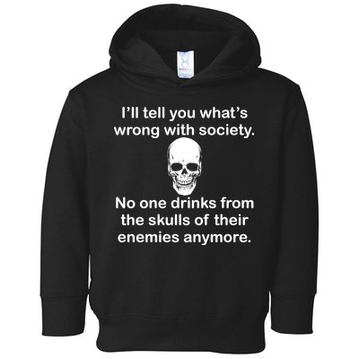 Drink From The Skull Of Your Enemies Toddler Hoodie