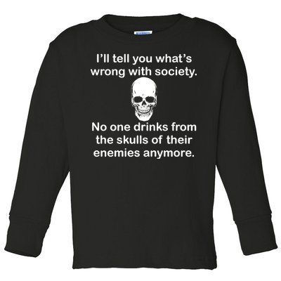 Drink From The Skull Of Your Enemies Toddler Long Sleeve Shirt