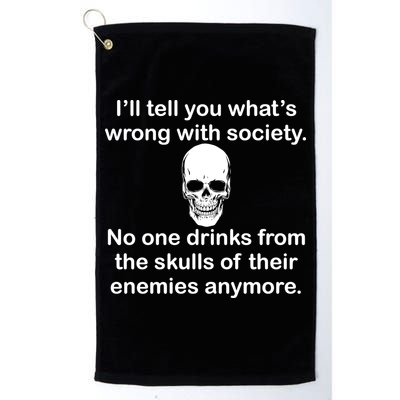 Drink From The Skull Of Your Enemies Golf Towel