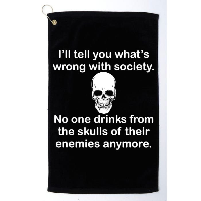 Drink From The Skull Of Your Enemies Golf Towel